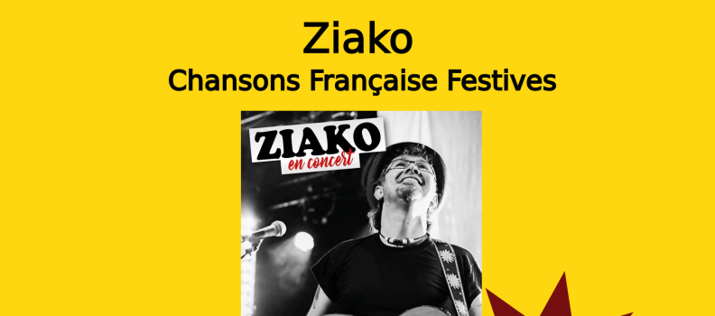Ziako  – Chansons Françaises Festives – le 06/03/24