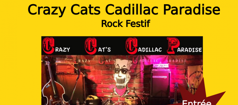 Crazy Cat’s Cadillac Paradise – Concert Rock – le 13/08/21